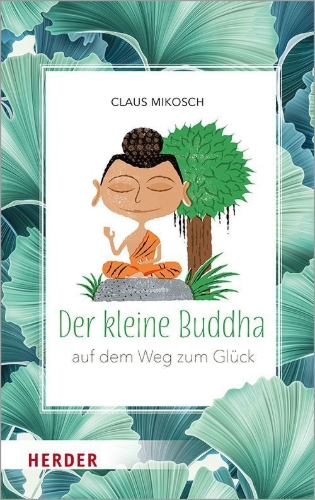 Buchcover und Innenansicht für das Buch: Der kleine Buddha auf dem Weg zum Glück