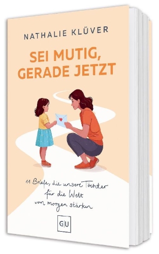 Buchcover und Innenansicht für das Buch: Sei mutig, gerade jetzt
