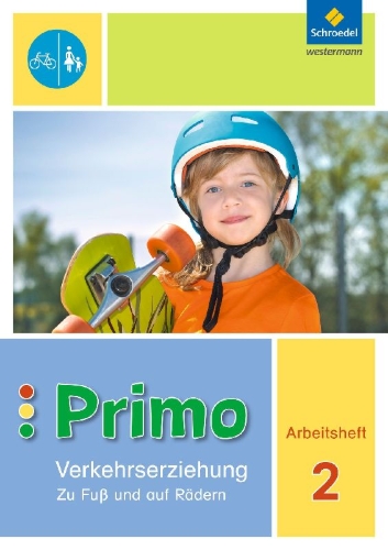 Buchcover und Innenansicht für das Buch: Primo.Verkehrserziehung 2. Arbeitsheft. Zu Fuß und auf Rädern