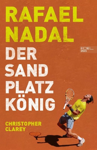 Buchcover und Innenansicht für das Buch: Rafael Nadal: Der Sandplatzkönig