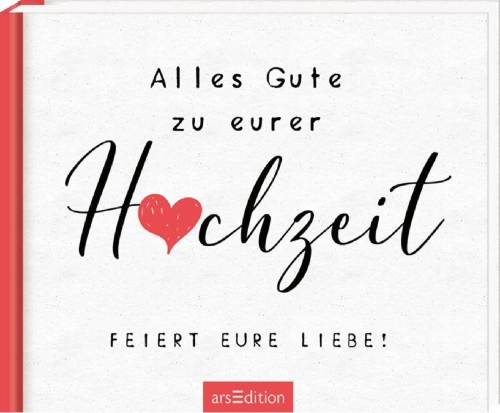 Buchcover und Innenansicht für das Buch: Alles Gute zu eurer Hochzeit. Feiert eure Liebe!