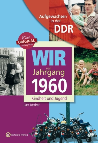 Buchcover und Innenansicht für das Buch: Aufgewachsen in der DDR - Wir vom Jahrgang 1960 - Kindheit und Jugend: 60. Geburtstag