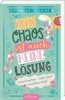 Buchcover und Innenansicht für das Buch: Kein Chaos ist auch keine Lösung - Katastrophen sind unser Familienrezept (Kein Chaos ist auch keine Lösung 2)
