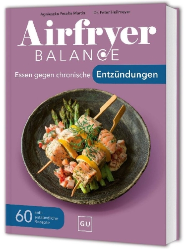 Buchcover und Innenansicht für das Buch: Airfryer Balance - Essen gegen chronische Entzündungen