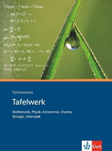 Buchcover und Innenansicht für das Buch: Tafelwerk Mathematik, Physik, Astronomie, Chemie, Biologie, Informatik. Sekundarstufe I und II. Gymnasium