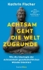 Buchcover und Innenansicht für das Buch: Achtsam geht die Welt zugrunde