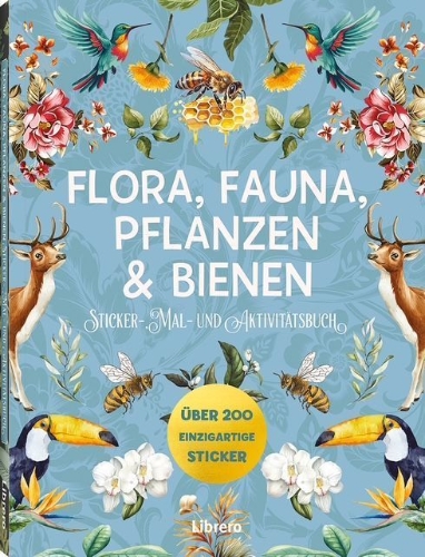 Buchcover und Innenansicht für das Buch: Flora, Fauna, Pflanzen & Bienen - Stickerbuch