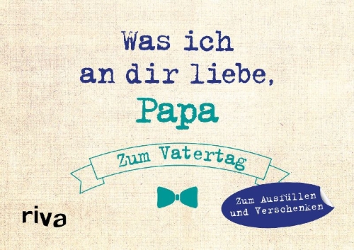 Buchcover und Innenansicht für das Buch: Was ich an dir liebe, Papa - Zum Vatertag