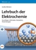 Buchcover und Innenansicht für das Buch: Lehrbuch der Elektrochemie: Grundlagen, Methoden, Materialien, Anwendungen