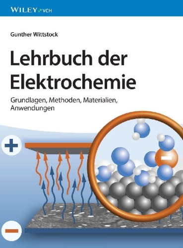 Buchcover und Innenansicht für das Buch: Lehrbuch der Elektrochemie: Grundlagen, Methoden, Materialien, Anwendungen