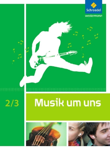 Buchcover und Innenansicht für das Buch: Musik um uns SI. Schulbuch 2 / 3