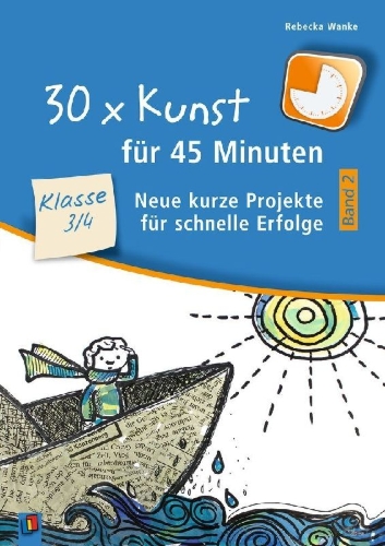 Buchcover und Innenansicht für das Buch: 30 x Kunst für 45 Minuten - Band 2 Klasse 3/4