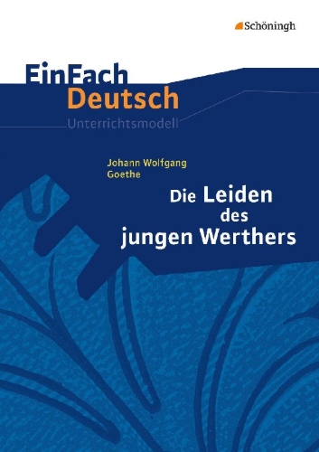 Buchcover und Innenansicht für das Buch: Die Leiden des jungen Werthers. EinFach Deutsch Unterrichtsmodelle