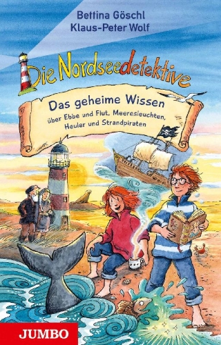 Buchcover und Innenansicht für das Buch: Die Nordseedetektive. Das geheime Wissen über Ebbe und Flut, Meeresleuchten, Heuler und Strandpiraten