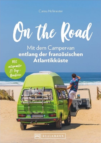 Buchcover und Innenansicht für das Buch: On the Road - Mit dem Campervan entlang der französischen Atlantikküste