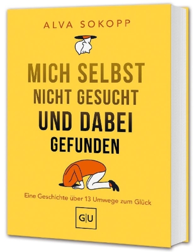 Buchcover und Innenansicht für das Buch: Mich selbst nicht gesucht und dabei gefunden - Vorwort von Melanie Pignitter