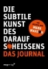 Buchcover und Innenansicht für das Buch: Die subtile Kunst des Daraufscheißens: Das Journal