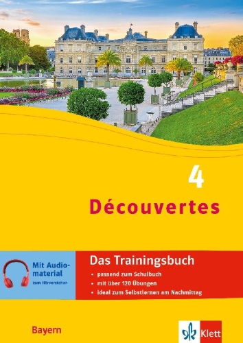 Buchcover und Innenansicht für das Buch: Découvertes 4 Bayern (ab 2017) - Das Trainingsbuch zum Schulbuch 4. Lernjahr