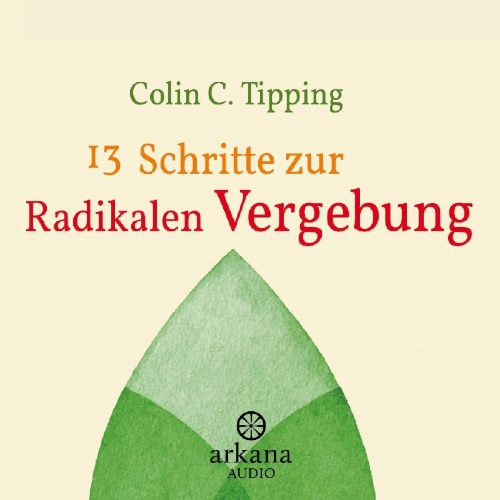 Buchcover und Innenansicht für das Buch: 13 Schritte zur radikalen Vergebung