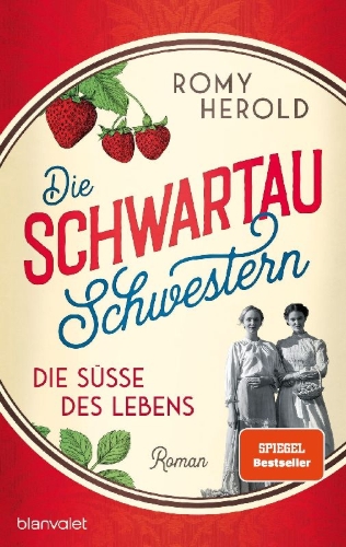 Buchcover und Innenansicht für das Buch: Die Schwartau-Schwestern - Die Süße des Lebens