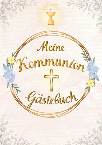 Buchcover und Innenansicht für das Buch: Meine Kommunion: Gästebuch