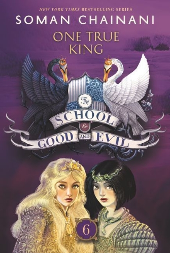 Buchcover und Innenansicht für das Buch: The School for Good and Evil 06: One True King