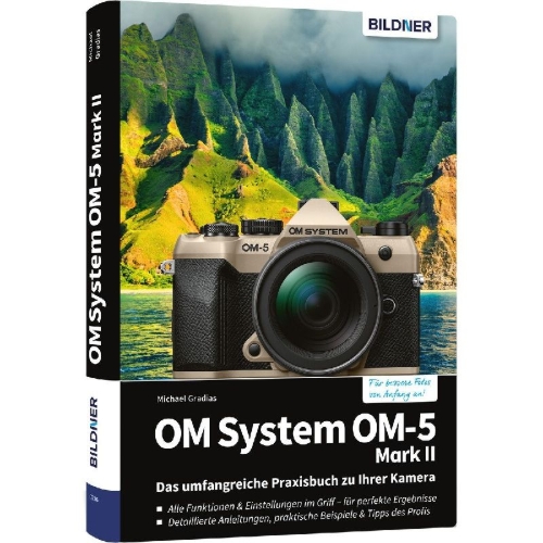Buchcover und Innenansicht für das Buch: OM System OM-5 Mark II - Das umfangreiche Praxisbuch zu Ihrer Kamera