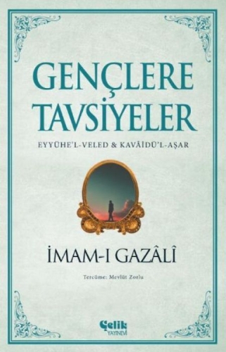 Buchcover und Innenansicht für das Buch: Genclere Tavsiyeler -  Eyyühe'l-Veled ve Kavaidü'l-Asar