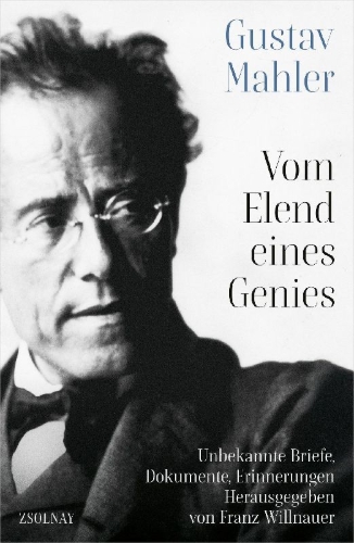 Buchcover und Innenansicht für das Buch: Gustav Mahler Vom Elend eines Genies