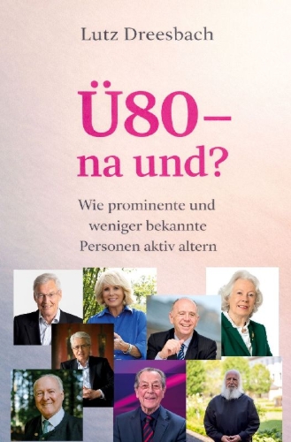 Buchcover und Innenansicht für das Buch: Ü80 - na und?