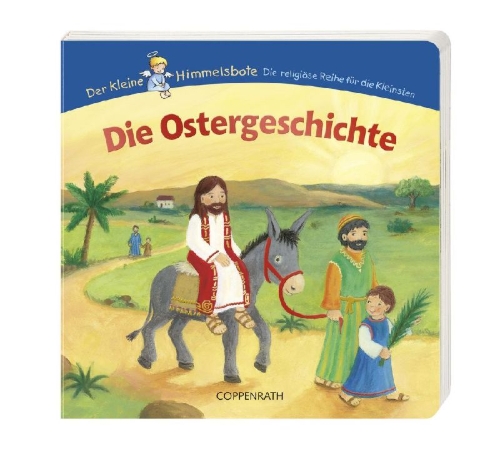 Buchcover und Innenansicht für das Buch: Der kleine Himmelsbote. Die Ostergeschichte