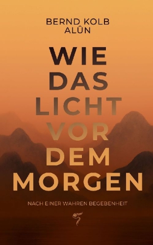 Buchcover und Innenansicht für das Buch: WIE DAS LICHT VOR DEM MORGEN