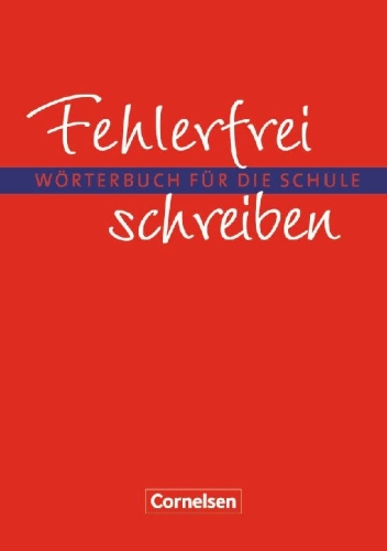 Buchcover und Innenansicht für das Buch: Fehlerfrei schreiben. Wörterbuch für die Schule. Neubearbeitung
