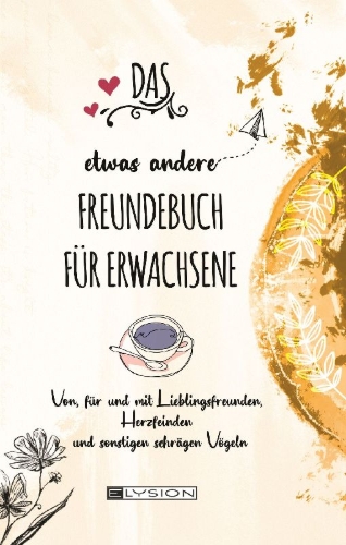Buchcover und Innenansicht für das Buch: DAS etwas andere FREUNDEBUCH FÜR ERWACHSENE