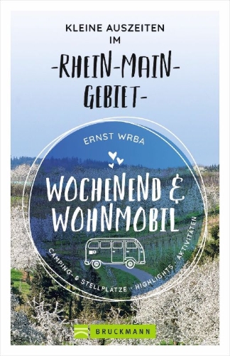 Buchcover und Innenansicht für das Buch: Wochenend und Wohnmobil - Kleine Auszeiten im Rhein-Main-Gebiet