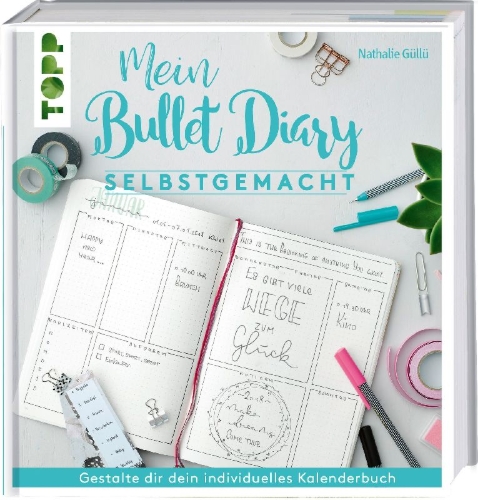 Buchcover und Innenansicht für das Buch: Mein Bullet Diary selbstgemacht. So wird dein Kalender zum Kreativbuch
