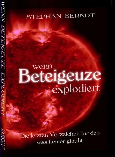 Buchcover und Innenansicht für das Buch: Wenn Beteigeuze explodiert
