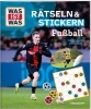 Buchcover und Innenansicht für das Buch: WAS IST WAS Rätseln und Stickern: Fußball
