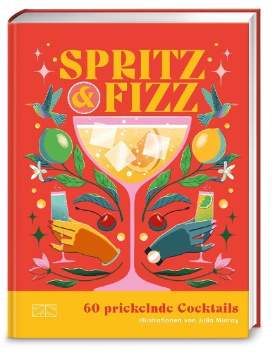 Buchcover und Innenansicht für das Buch: Spritz & Fizz: 60 sparkling cocktail recipes