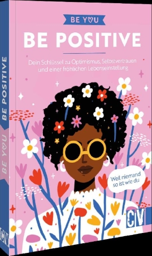 Buchcover und Innenansicht für das Buch: Be You - Be Positive
