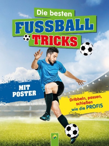 Buchcover und Innenansicht für das Buch: Die besten Fußballtricks  I Fussball Buch für Kinder ab 7 Jahren