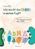 Buchcover und Innenansicht für das Buch: Wer macht das Chaos in meinem Kopf?