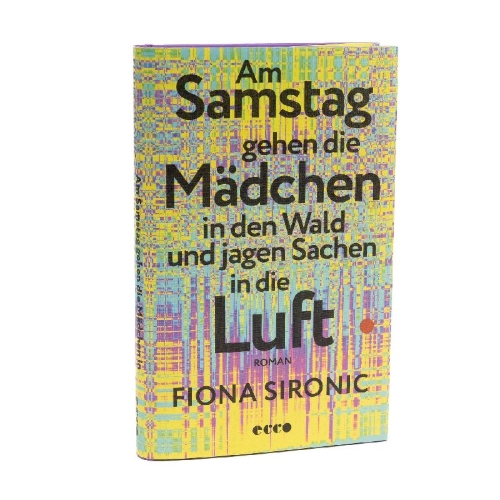 Buchcover und Innenansicht für das Buch: Am Samstag gehen die Mädchen in den Wald und jagen Sachen in die Luft