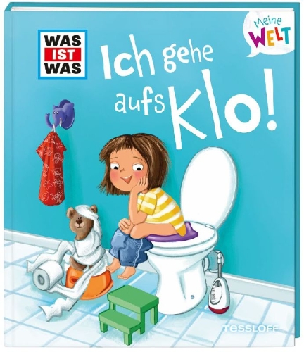 Buchcover und Innenansicht für das Buch: WAS IST WAS Meine Welt Band 6 Ich gehe aufs Klo!