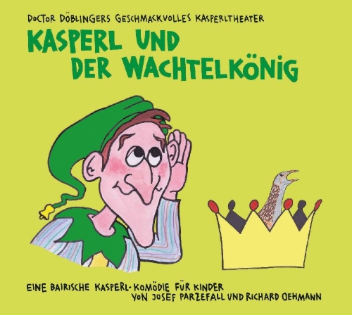 Buchcover und Innenansicht für das Buch: Kasperl und der Wachtelkönig