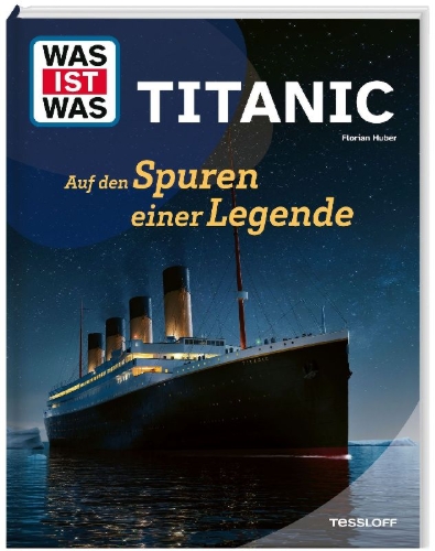 Buchcover und Innenansicht für das Buch: WAS IST WAS Titanic. Auf den Spuren einer Legende
