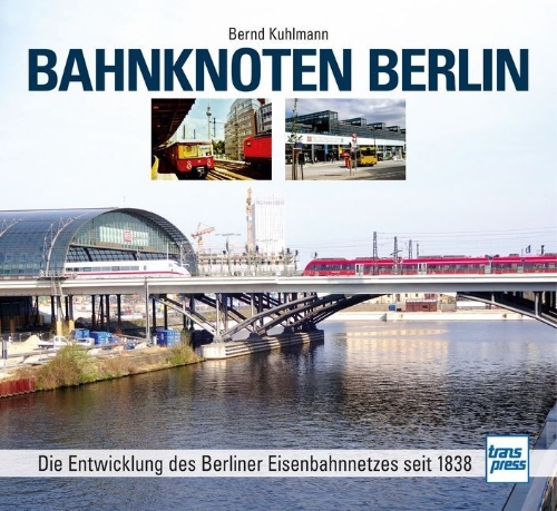 Buchcover und Innenansicht für das Buch: Bahnknoten Berlin