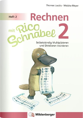 Buchcover und Innenansicht für das Buch: Rechnen mit Rico Schnabel Klasse 2, Heft 2 - Selbstständig das Multiplizieren und Dividieren trainieren
