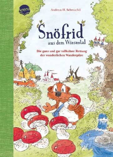 Buchcover und Innenansicht für das Buch: Snöfrid aus dem Wiesental (7). Die ganz und gar tollkühne Rettung der wunderlichen Wanderpilze