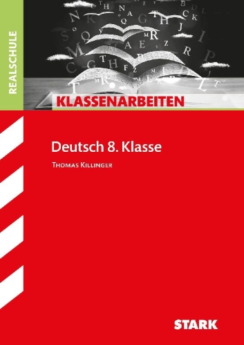 Buchcover und Innenansicht für das Buch: Klassenarbeiten Realschule Deutsch 8. Klasse